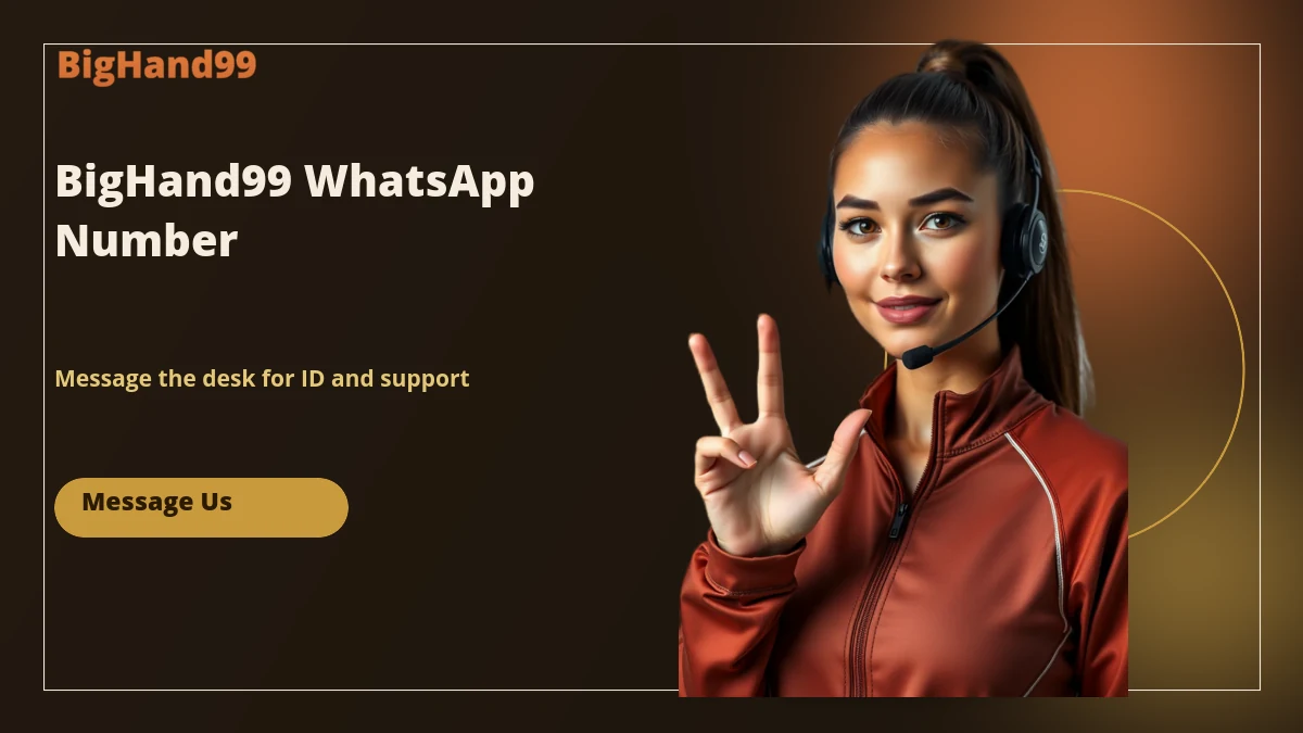 BigHand99 WhatsApp support banner for ID and account help